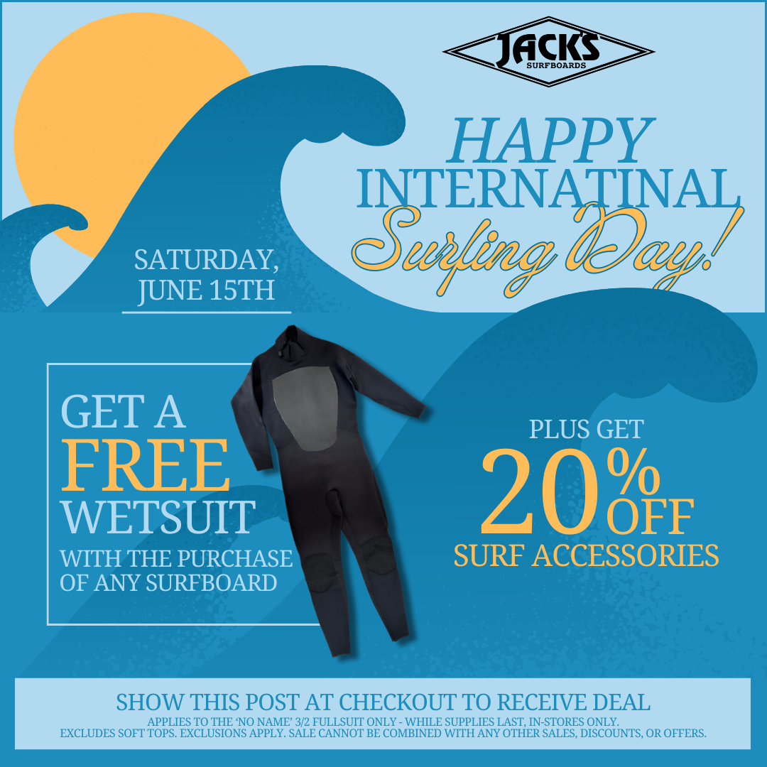 2024 International Surfing Day Sale! IN STORES ONLY. – Jack's Surfboards
