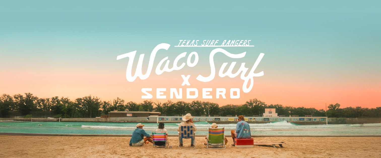 Sendero x Waco Surf 