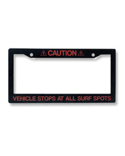 Vehicle Stops At All Surf Spots License Plate Holder