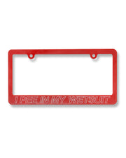 I Pee In My Wetsuit License Plate Holder