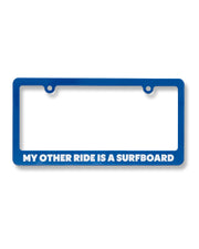 My Other Ride Is A Surfboard License Plate Holder
